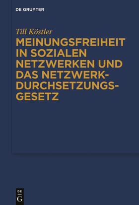 Köstler |  Meinungsfreiheit in sozialen Netzwerken und das Netzwerkdurchsetzungsgesetz | eBook | Sack Fachmedien