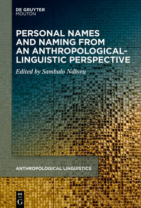 Ndlovu |  Personal Names and Naming from an Anthropological-Linguistic Perspective | Buch |  Sack Fachmedien