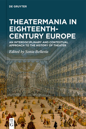 Bellavia |  Theatermania in Eighteenth-Century Europe | Buch |  Sack Fachmedien