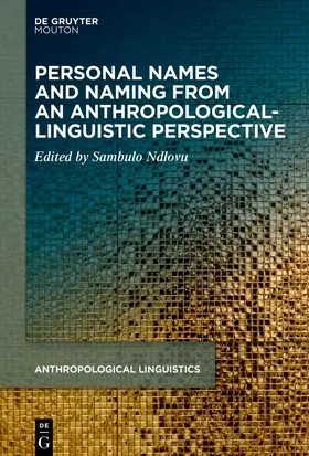 Ndlovu |  Personal Names and Naming from an Anthropological-Linguistic Perspective | eBook | Sack Fachmedien