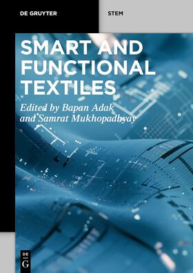 Adak / Mukhopadhyay |  Smart and Functional Textiles | Buch |  Sack Fachmedien