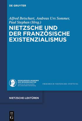 Betschart / Sommer / Stephan |  Nietzsche und der französische Existenzialismus | Buch |  Sack Fachmedien