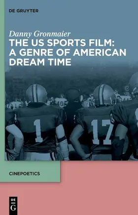 Gronmaier |  The US Sports Film: A Genre of American Dream Time | eBook | Sack Fachmedien