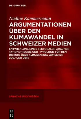 Kammermann |  Argumentationen über den Klimawandel in Schweizer Medien | Buch |  Sack Fachmedien