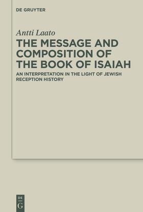 Laato |  Message and Composition of the Book of Isaiah | Buch |  Sack Fachmedien