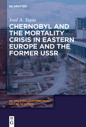 Tapia / Tapia Granados |  Chernobyl and the Mortality Crisis in Eastern Europe and the Former USSR | Buch |  Sack Fachmedien