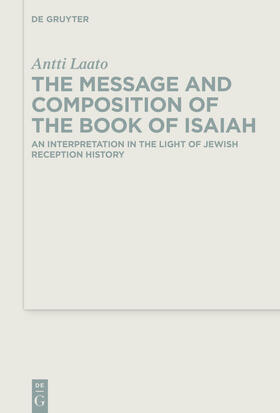 Laato |  Message and Composition of the Book of Isaiah | eBook | Sack Fachmedien