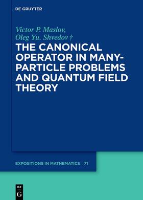 Maslov / Shvedov / Švedov |  Maslov, V: Canonical Operator in Many-Particle Problems and | Buch |  Sack Fachmedien