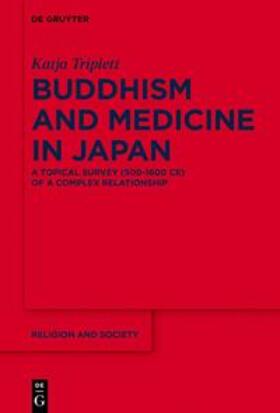 Triplett |  Buddhism and Medicine in Japan | Buch |  Sack Fachmedien