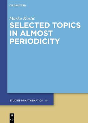 Kostic / Kostic |  Selected Topics in Almost Periodicity | Buch |  Sack Fachmedien
