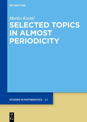 Kostic / Kostic |  Selected Topics in Almost Periodicity | eBook | Sack Fachmedien