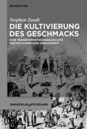 Zandt |  Die Kultivierung des Geschmacks | Buch |  Sack Fachmedien