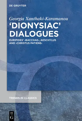 Xanthaki-Karamanou / Xanthake¯-Karamanu |  ›Dionysiac‹ Dialogues | Buch |  Sack Fachmedien