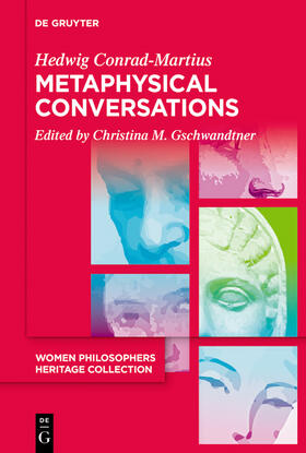 Conrad-Martius / Gschwandtner |  Metaphysical Conversations and Phenomenological Essays | Buch |  Sack Fachmedien