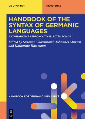 Wurmbrand / Mursell / Hartmann |  Handbook of the Syntax of Germanic Languages | Buch |  Sack Fachmedien