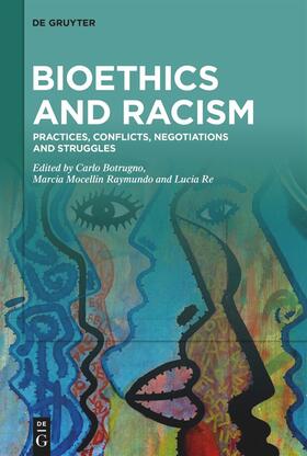 Botrugno / Re / Raymundo |  Bioethics and Racism | Buch |  Sack Fachmedien
