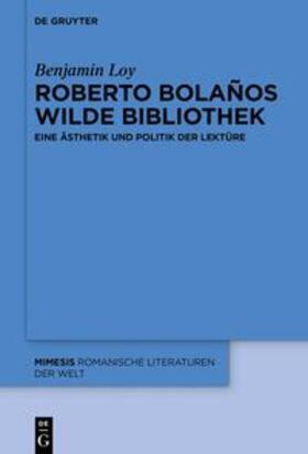 Loy |  Roberto Bolaños wilde Bibliothek | Buch |  Sack Fachmedien