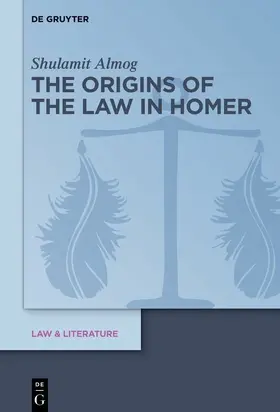 Almog |  The Origins of the Law in Homer | eBook | Sack Fachmedien