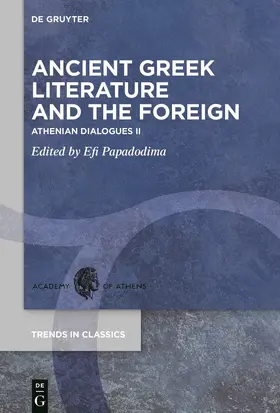 Papadodima / Papadode¯ma |  Ancient Greek Literature and the Foreign | Buch |  Sack Fachmedien