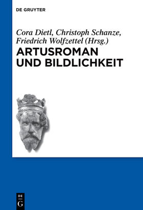 Dietl / Schanze / Wolfzettel |  Artusroman und Bildlichkeit | Buch |  Sack Fachmedien