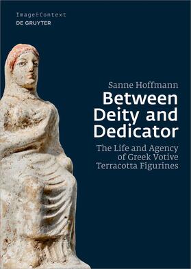Hoffmann |  Between Deity and Dedicator | Buch |  Sack Fachmedien