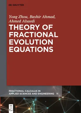 Zhou / Ahmad / Alsaedi |  Theory of Fractional Evolution Equations | Buch |  Sack Fachmedien