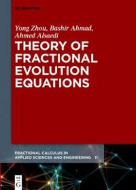 Zhou / Ahmad / Alsaedi |  Theory of Fractional Evolution Equations | eBook | Sack Fachmedien