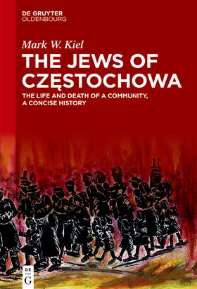 Kiel |  The Jews of Cz¿stochowa | Buch |  Sack Fachmedien