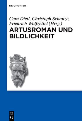 Dietl / Schanze / Wolfzettel |  Artusroman und Bildlichkeit | eBook | Sack Fachmedien