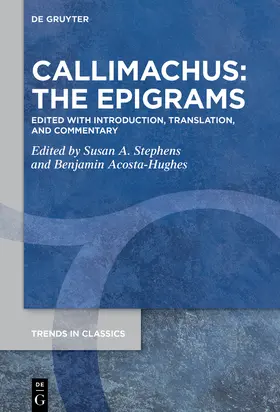 Acosta-Hughes / Stephens |  Callimachus: The Epigrams | Buch |  Sack Fachmedien