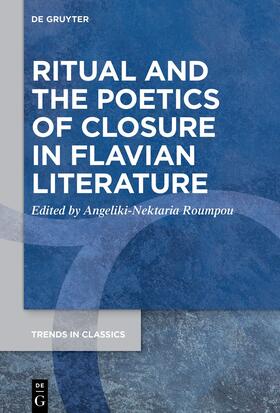 Roumpou |  Ritual and the Poetics of Closure in Flavian Literature | eBook | Sack Fachmedien