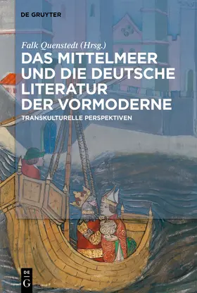 Quenstedt |  Das Mittelmeer und die deutsche Literatur der Vormoderne | Buch |  Sack Fachmedien