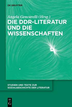 Gencarelli | Die DDR-Literatur und die Wissenschaften | E-Book | sack.de