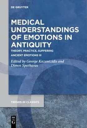 Kazantzidis / Spatharas |  Medical Understandings of Emotions in Antiquity | eBook | Sack Fachmedien