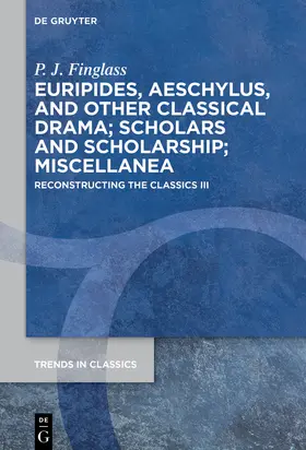 Finglass |  Euripides, Aeschylus, and other Classical Drama; Scholars and Scholarship; Miscellanea | Buch |  Sack Fachmedien