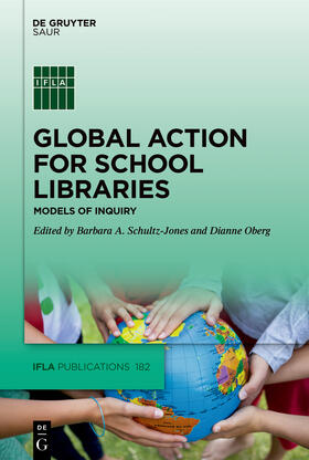 Schultz-Jones / Oberg |  Global Action for School Libraries | Buch |  Sack Fachmedien