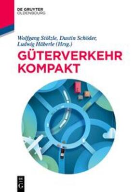Stölzle / Schöder / Häberle |  Güterverkehr kompakt | eBook | Sack Fachmedien
