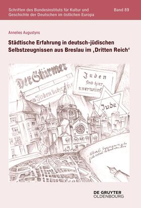 Augustyns |  Städtische Erfahrung in deutsch-jüdischen Selbstzeugnissen aus Breslau im ,Dritten Reich' | Buch |  Sack Fachmedien