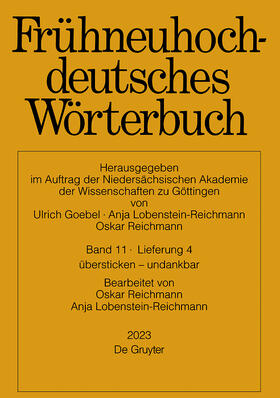 Reichmann |  Frühneuhochdeutsches Wörterbuch. Band 11/Lieferung 4: übersticken – undankbar | Buch |  Sack Fachmedien