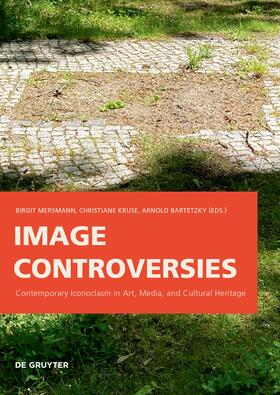 Mersmann / Kruse / Bartetzky |  Image Controversies | Buch |  Sack Fachmedien