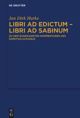 Harke |  Libri ad edictum – libri ad Sabinum | eBook | Sack Fachmedien