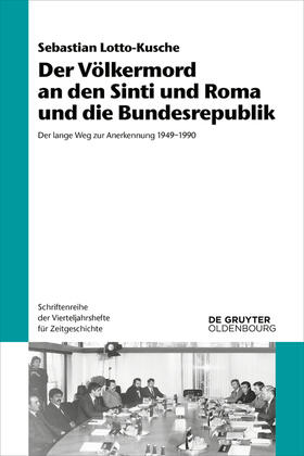Lotto-Kusche | Der Völkermord an den Sinti und Roma und die Bundesrepublik | Buch | 978-3-11-077402-3 | sack.de