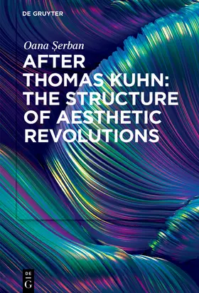 Serban / Serban / S¸erban |  After Thomas Kuhn: The Structure of Aesthetic Revolutions | Buch |  Sack Fachmedien