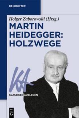 Zaborowski |  Martin Heidegger: Holzwege | eBook | Sack Fachmedien