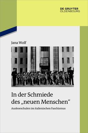 Wolf |  In der Schmiede des „neuen Menschen“ | eBook | Sack Fachmedien