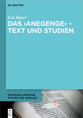 Bauer |  Das ›Anegenge‹ – Text und Studien | Buch |  Sack Fachmedien