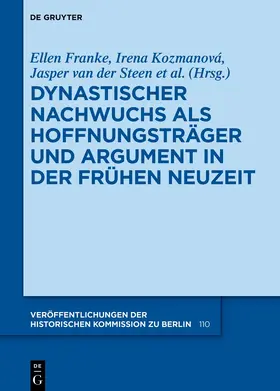 Kozmanová / van der Steen |  Dynastischer Nachwuchs als Hoffnungsträger und Argument in der Frühen Neuzeit | eBook | Sack Fachmedien