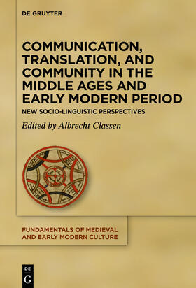 Classen |  Communication, Translation, and Community in the Middle Ages and Early Modern Period | Buch |  Sack Fachmedien