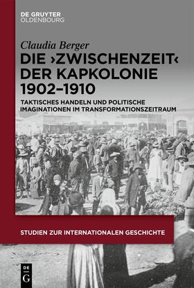 Berger |  Die ›Zwischenzeit‹ der Kapkolonie 1902–1910 | eBook | Sack Fachmedien