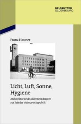 Hauner |  Licht, Luft, Sonne, Hygiene | Buch |  Sack Fachmedien